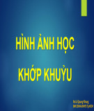 Bài giảng Hình ảnh học khớp khuỷu - BS. Lê Quang Khang