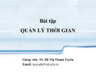 Bài giảng Quản lý dự án phần mềm: Bài tập quản lý thời gian