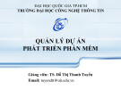 Bài giảng Quản lý dự án phát triển phần mềm: Chương 1 - TS. Đỗ Thị Thanh Tuyền