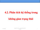 Bài giảng Lý thuyết điều khiển tự động - Chương 4.2: Phân tích hệ thống trong không gian trạng thái