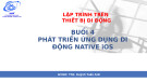 Bài giảng Nhập môn ứng dụng di động: Chương 4 - ThS. Huỳnh Tuấn Anh