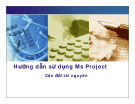 Bài giảng Quản lý dự án phần mềm: Hướng dẫn sử dụng Ms Project (Phần 2)