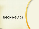 Bài giảng Lập trình trực quan: Ngôn ngữ C#