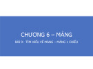 Bài giảng Nhập môn lập trình: Mảng (Tìm hiểu về mảng – mảng 1 chiều) - Trường ĐH Công nghệ thông tin