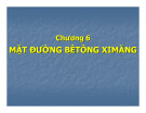 Bài giảng Xây dựng mặt đường ô tô: Chương 6 - Nguyễn Biên Cương