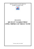 Bài giảng Quản lý và khai thác công trình cấp thoát nước