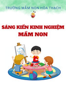 Sáng kiến kinh nghiệm Mầm non: Một số biện pháp tạo hứng thú cho trẻ 5 - 6 tuổi tham gia hoạt động khám phá khoa học