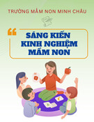 Sáng kiến kinh nghiệm Mầm non: Một số biện pháp nâng cao chất lượng vệ sinh an toàn thực phẩm, phòng chống tai nạn thương tích cho trẻ trong trường Mầm non
