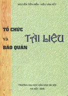Giáo trình Tổ chức và bảo quản tài liệu: Phần 1