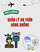 Bài giảng Quản lý an toàn hàng không: Chương 1 - Khái quát về Chương trình an toàn hàng không quốc gia