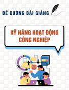 Đề cương bài giảng Kỹ năng hoạt động công nghiệp