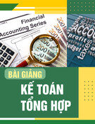 Bài giảng Kế toán tổng hợp - Chương 3 : Kế toán tiền và các khoản phải thu