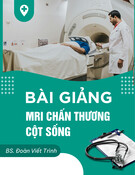 Bài giảng MRI chấn thương cột sống - BS. Đoàn Viết Trình