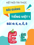 Bài giảng Tiếng Việt lớp 1 - Kết nối tri thức - Bài 4: E, e, Ê, ê