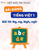 Bài giảng Tiếng Việt lớp 1 - Kết nối tri thức - Bài 19: Ng, ng, Ngh, ngh