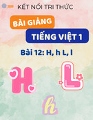 Bài giảng Tiếng Việt lớp 1 - Kết nối tri thức - Bài 12: H, h L, l