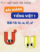 Bài giảng Tiếng Việt lớp 1 - Kết nối tri thức - Bài 13: U, u, Ư, ư