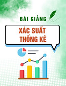 Bài giảng môn học Xác suất thống kê (Phần 2: Thống kê) - Chương I, II, III: Lý thuyết mẫu, lý thuyết ước lượng, kiểm định giả thiết thống kê