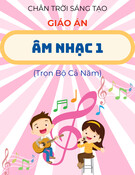 Giáo án Âm nhạc lớp 1 - Chân trời sáng tạo - Trọn bộ cả năm