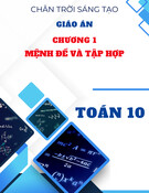 Giáo án Toán 10 Chân trời sáng tạo - Chương 1: Mệnh đề và tập hợp