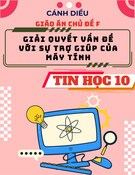 Giáo án Tin học 10 Cánh diều - Chủ đề F: Giải quyết vấn đề với sự trợ giúp của máy tính