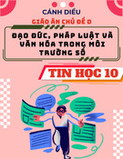 Giáo án Tin học 10 Cánh diều - Chủ đề D: Đạo đức, pháp luật và văn hóa trong môi trường số