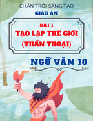 Giáo án Ngữ văn 10 Chân trời sáng tạo - Bài 1: Tạo lập thế giới (Thần thoại)