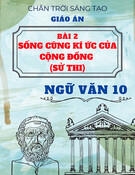 Giáo án Ngữ văn 10 Chân trời sáng tạo - Bài 2: Sống cùng kí ức của cộng đồng (Sử thi)
