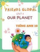 Giáo án Tiếng Anh 10 Friends Global - Unit 4: Our planet