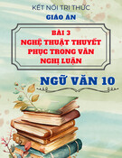 Giáo án Ngữ văn 10 Kết nối tri thức - Bài 3: Nghệ thuật thuyết phục trong văn nghị luận
