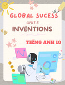Giáo án Tiếng Anh 10 Global Sucess - Unit 5: Inventions