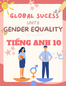 Giáo án Tiếng Anh 10 Global Sucess - Unit 6: Gender equality