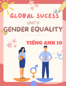 Giáo án Tiếng Anh 10 Global Sucess - Unit 6: Gender equality