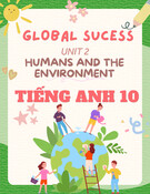 Giáo án Tiếng Anh 10 Global Sucess - Unit 2: Humans and the environment