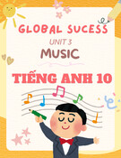 Giáo án Tiếng Anh 10 Global Sucess - Unit 3: Music