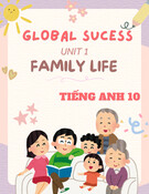 Giáo án Tiếng Anh 10 Global Sucess - Unit 1: Family life