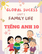 Giáo án Tiếng Anh 10 Global Sucess - Unit 1: Family life