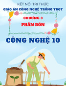 Giáo án Công nghệ trồng trọt 10 Kết nối tri thức - Chương 3: Phân bón
