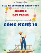 Giáo án Công nghệ trồng trọt 10 Cánh diều - Chương 2: Đất trồng