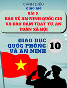 Giáo án Giáo dục Quốc phòng và An ninh 10 Cánh diều - Bài 5: Bảo vệ an ninh quốc gia và bảo đảm trật tự, an toàn xã hội
