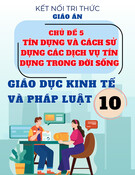 Giáo án Giáo dục Kinh tế và Pháp luật 10 Kết nối tri thức - Chủ đề 5: Tín dụng và cách sử dụng các dịch vụ tín dụng trong đời sống