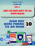 Giáo án Giáo dục Quốc phòng và An ninh 10 Cánh diều - Bài 6: Một số hiểu biết về an ninh mạng