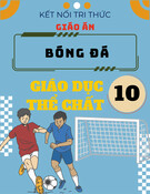 Giáo án Giáo dục Thể chất 10 Kết nối tri thức - Bóng đá
