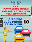 Giáo án Giáo dục Quốc phòng và An ninh 10 Cánh diều - Bài 4: Phòng, chống vi phạm pháp luật về trật tự an toàn giao thông