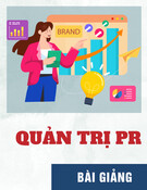 Bài giảng Quản trị PR: Chương 6 - Trường Đại học Thương mại