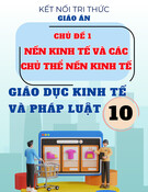 Giáo án Giáo dục Kinh tế và Pháp luật 10 Kết nối tri thức - Chủ đề 1: Nền kinh tế và các chủ thể nền kinh tế