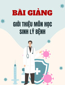 Bài giảng Giới thiệu môn học Sinh lý bệnh - BS. Nguyễn Thị Như Ly