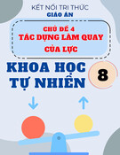 Giáo án Khoa học tự nhiên 8 Kết nối tri thức - Chủ đề 4: Tác dụng làm quay của lực