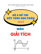 Bộ 6 đề thi kết thúc học phần môn Giải tích năm 2016 - Học viện Nông nghiệp Việt Nam