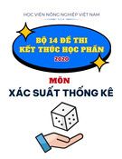 Bộ 14 đề thi kết thúc học phần môn Xác suất thống kê năm 2020 - Học viện Nông nghiệp Việt Nam